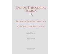 Sacrae Theologiae Summa IA: Introduction to Theology. on Christian Revelation
