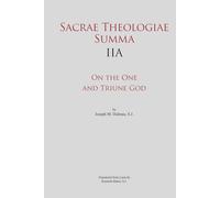 Sacrae Theologiae Summa IIA: On the One and Triune God