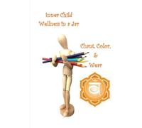 Sacral Chakra: Wellness in a Jar (Volume 2)