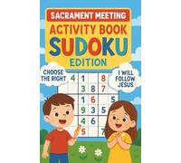 Sacrament Meeting Activity Book Sudoku Edition: A quiet way to learn and play at church