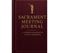 Sacrament Meeting Journal: My Spiritual Growth: A 1-Year Sunday Sermon Notes Notebook and Companion for Come Follow Me Study and LDS Church Worship