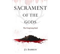 Sacrament of the Gods: The Unsprung Seed