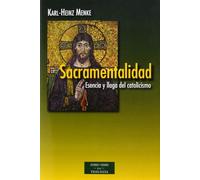 Sacramentalidad – Esencia y llaga del catolicismo – ESTUDIOS Y ENSAYOS – Bac