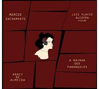 Sacramento, Marcos / Alcofra, Luiz Flavio - A Rainha Dos Parangoles - Aracy De Almeida