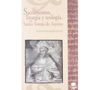 Sacramentos, liturgia y teología en Santo Tomás de Aquino (Glosas)