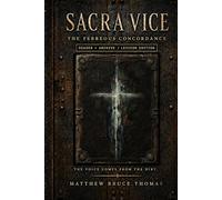 SacraVice The Ferreous Concordance: The Expanded Archive/Lexicon Edition: 1