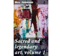 Sacred And Legendary Art Volume 1 (ebook)