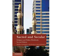 Sacred and Secular: Religion And Politics Worldwide (Cambridge Studies in Social Theory, Religion and Politics)