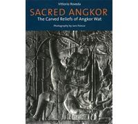 Sacred Angkor: The Carved Reliefs of Angkor Wat [Idioma Inglés]