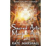 Sacred Arts Martial Arts: Ancient Reflections in Modern Martial Arts