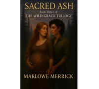 Sacred Ash: Book Three of the Wild Grace Trilogy