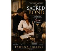 Sacred Bond: The Calling and Power of Love in Marriage