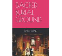 SACRED BURIAL GROUND