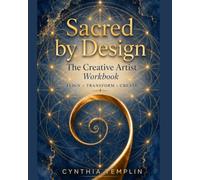 Sacred by Design: The Creative Artist Workbook
