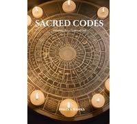 Sacred Codes: Unlocking the 72 Names of God