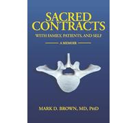 Sacred Contracts: With Family, Patients, and Self