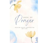 "Sacred Dialogues: A Prayer Journal for Cultivating Deeper Conversations with God Through Intentional Prayer, Reflection, and Spiritual Intimacy"
