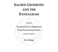Sacred Geometry and the Enneagram: The Adventures of a Solitary Soul