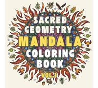 Sacred Geometry Mandala Coloring Book: Bold Easy-to-Color Designs for Relaxation, Mindfulness and Stress Relief