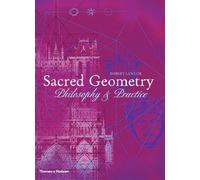 Sacred Geometry: Philosophy & Practice (Art and Imagination)