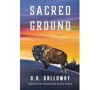 Sacred Ground: 4 (Frontier Traveler)