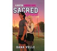 Sacred Ground: A College Lacrosse Romance (Grafton Lacrosse: After the Whistle)