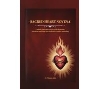 Sacred Heart Novena: Catholic Powerful Prayers with Biography, Intentions and Four-Year Reflective Guided Journaling