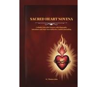 Sacred Heart Novena: Catholic Powerful Prayers with Biography, Intentions and Four-Year Reflective Guided Journaling