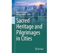 Sacred Heritage and Pilgrimages in Cities (The Urban Book Series)