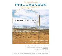 Sacred Hoops: Spiritual Lessons of a Hardwood Warrior (Revised)