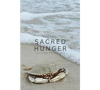 Sacred Hunger: Letters to Heaven