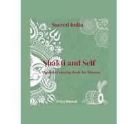 Sacred India: Shakti and Self: A Mandala Coloring Book for Women