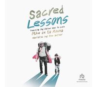 Sacred Lessons: Teaching My Father How to Love
