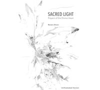 Sacred Light: Prayers of the Divine Heart (unillustrated edition)