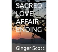 SACRED LOVE AFFAIR ENDING