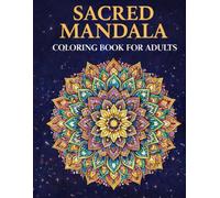Sacred Mandala Coloring Book for Adults: 20 Intricate Floral & Geometric Designs for Relaxation and Stress Relief
