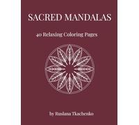 Sacred Mandalas: An Intricate Fine-Line Coloring Book of Spiritual & Sacred Geometry (Serene Strokes Collection)