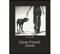 Sacred Moments Journal: Where your inspired thoughts find a home