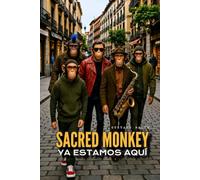 SACRED MONKEY - YA ESTAMOS AQUÍ