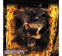 Sacred Oath - Spells & Incantations: The Best of Sacred Oath [Vinilo]