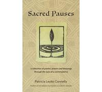 Sacred Pauses: A collection of poems, prayers and blessings through the eyes of a contemplative