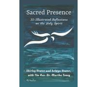 Sacred Presence: 31-Illustrated Reflections on the Holy Spirit