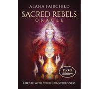 Sacred Rebels Oracle - Pocket Edition: Create with Your Consciousness
