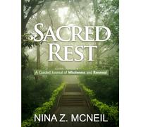 Sacred Rest: A Guided Journal of Wholeness and Renewal