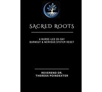 Sacred Roots: A Nurse-Led 30-Day Burnout & Nervous System Reset