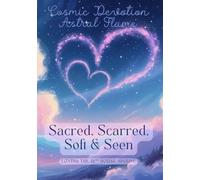 Sacred, Scarred, Soft & Seen - Loving the 12th House Spouse