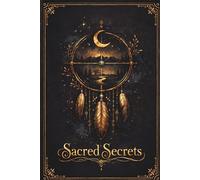 Sacred Secrets: A Ritual of Worlds