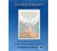 Sacred Serenity: Christian Coloring Book:Vol.3: Exodus - Freedom & Covenant (Old Testament Stories Collection)
