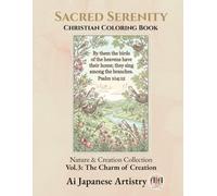 Sacred Serenity: Christian Coloring Book: Vol.3: The Charm of Creation (Nature & Creation Collection)