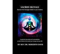 Sacred Signals: Discover the messages hidden in your Chakra